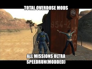 Total Overdose Mods-Speedruning all Missions(Fly Cheat and Dual Wield)