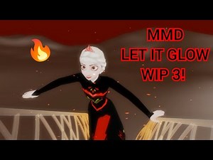 MMD - LET IT GLOW!