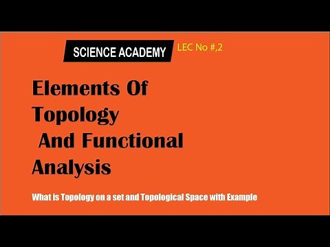 elements of topology and functional analysis with Example,Science academy,
