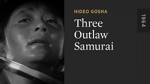 Three Outlaw Samurai - The Criterion Channel