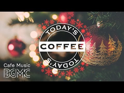 Christmas Music - Relaxing Christmas Jazz - Slow and Soft Piano & Guitar Music
