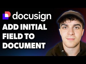 How to Add an Initial Field to a Document on Docusign (Full 2025 Guide)