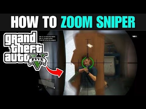 GTA 5: How to zoom sniper