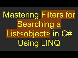 Mastering Filters for Searching a List object in C# Using LINQ