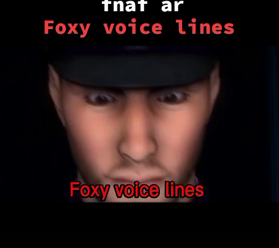 Foxy Voice Lines from Five Nights at Freddy's AR