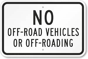 SmartSign 12 x 18 inch “No Off-Road Vehicles Or Off-Roading” Metal Sign, 63 mil Aluminum, 3M Laminated Engineer Grade Reflective Material, Black and White, Made in USA