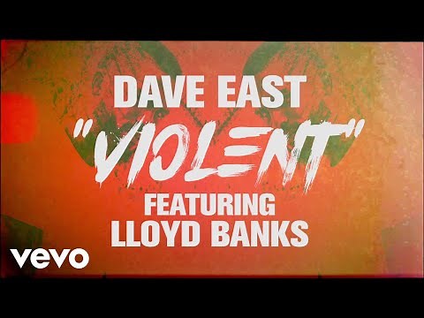 Dave East - Violent ft. Lloyd Banks (Official Lyric Video)