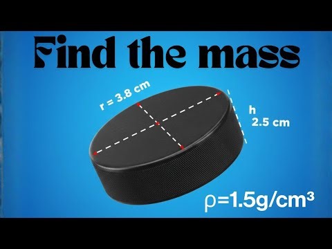 How to Find Mass Using Volume and Density (ice hockey puck example)