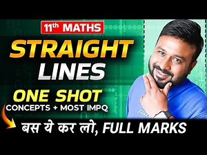 🔥 Straight Lines 🎯 Class 11 Maths Ch 9 One Shot | Full Concepts + Most Important Questions