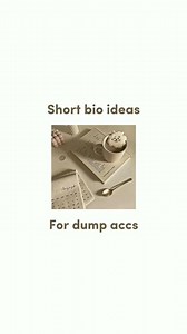 Bio Ideas for Dump Accounts