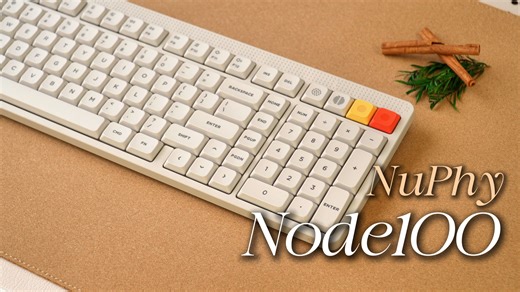 矮轴2U0大配列首秀，极致简约下交互体验： NuPhy Node100实测报告