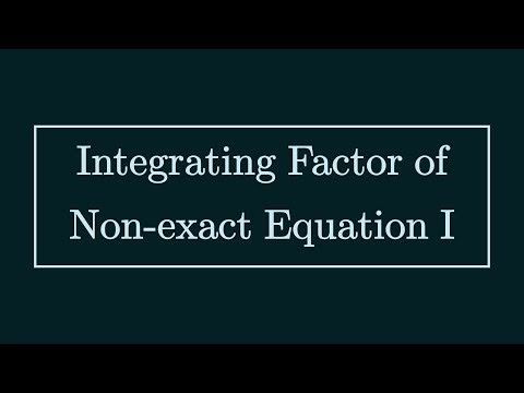 Integrating Factor of Non-exact Equation I