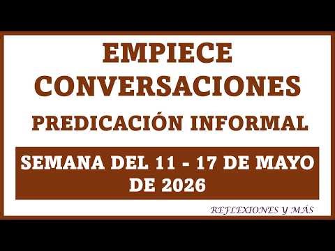 BE BETTER TEACHERS WEEK OF MAY 11-17, 2026 START CONVERSATIONS INFORMAL PREACHING