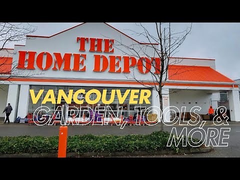 Inside Vancouver's Home Depot - Complete Store Tour"