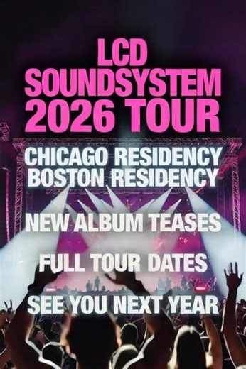 LCD Soundsystem 2026 Tour: Chicago & Boston Residencies, New Album Teases & Full Dates