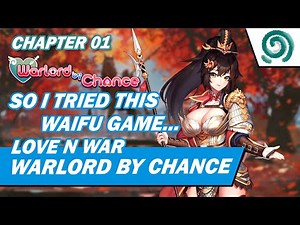 【Love n War: Warlord by Chance】Chapter 1 Gameplay | No Commentary