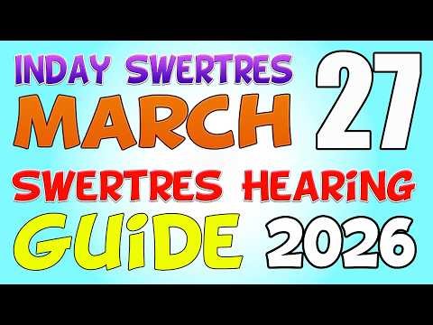 Swertres Hearing by Inday Swertres | March 27, 2026 Swertres Guide Today