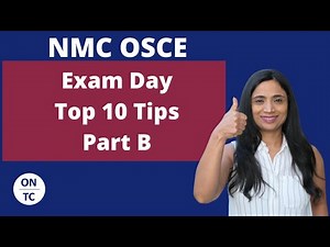 NMC OSCE Exam Day Top 10 Tips Part B