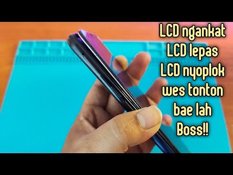 cara mengatasi LCD HP ngangkat atau lepas yang benar | cara lem LCD HP lepas yang benar