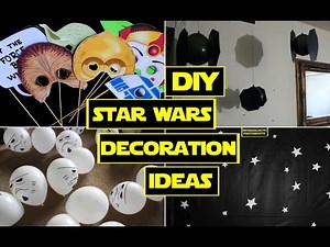 DIY STAR WARS DECORATIONS ❤ STAR WARS PARTY!