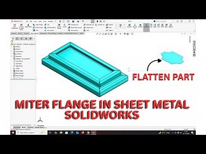 MITER FLANGE IN SHEET METAL SOLIDWORKS.