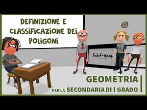Definizione e classificazione dei poligoni - Geometria - Secondaria di Primo Grado