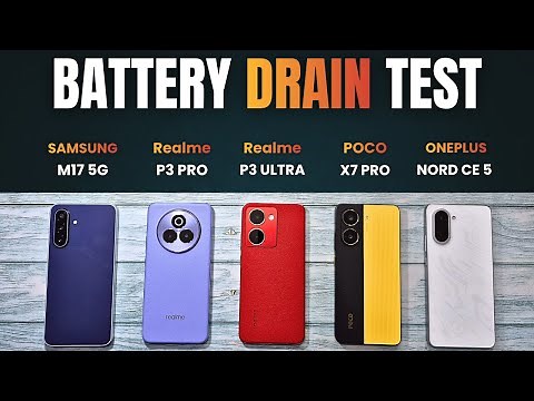 BATTERY DRAIN TEST | Samsung M17 5G vs Realme P3 Pro vs Realme P3 Ultra vs POCO X7 Pro vs NORD CE 5