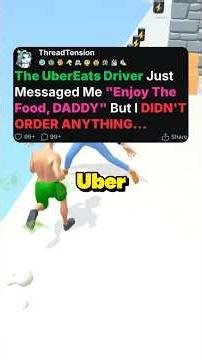 The UberEats Driver Messaged Me "Enjoy The Food, Daddy" But I Didn't Order Anything...