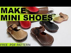 Make Mini Leather Shoes FREE .PDF PATTERN