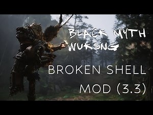 Black Myth: Wukong | Broken Shell Mod (3.3) Set Up Tutorial | Nexus Mods