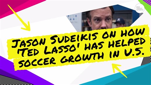 Has ‘Ted Lasso’ helped soccer’s popularity in the US? Jason Sudeikis weighs in