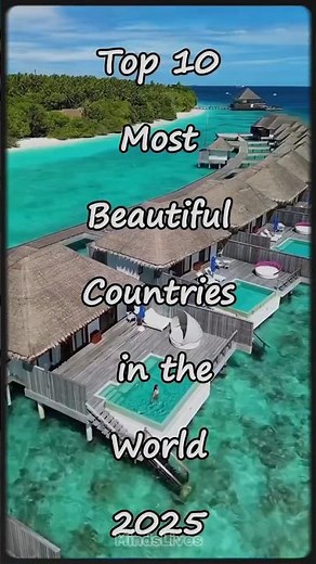 Top 10 Most Beautiful Countries in the World (2025) 🌍✨