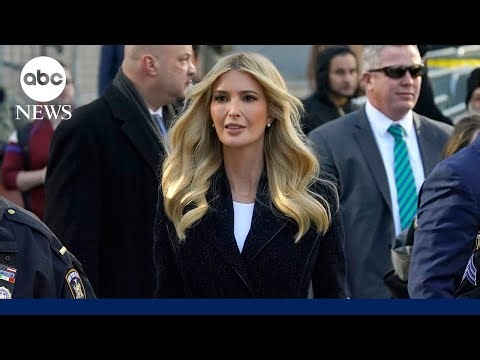 Ivanka Trump arrives at court to testify in her father's civil trial