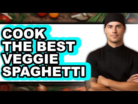 How to Cook Veggie Spaghetti - Step By Step