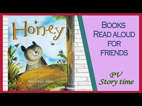Children’s books - HONEY by David Ezra Stein - PV - Storytime