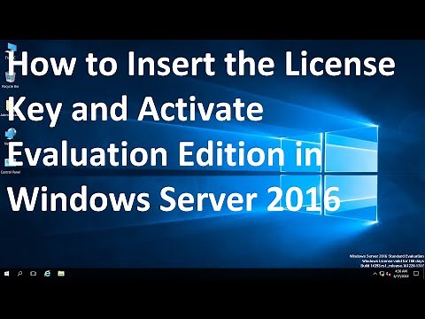 How to Insert the License Key and Activate Evaluation Edition in Windows Server 2016 # Video 8