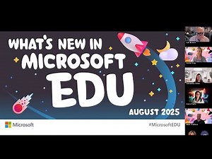 What's New in Microsoft EDU - August 2025