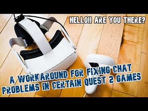 Quest 2 Chat Fix Workaround