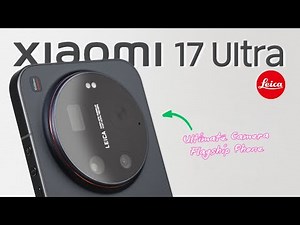Xiaomi 17 Ultra Long Term Review | Price in UK | Release Date in UK