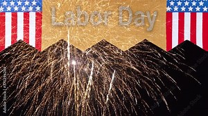 Labor day work happy federal holiday on over American USA flag sparks nighttime fireworks show