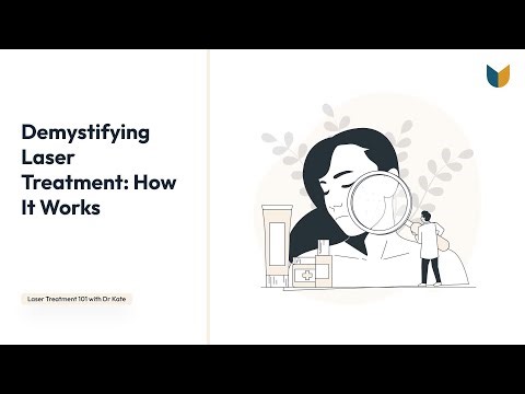 Demystifying Laser Treatment: How It Works