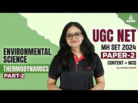 UGC NET/MH SET EVS Classes 2024 | UGC NET Paper 2 By Anshika Pandey | Thermodynamics
