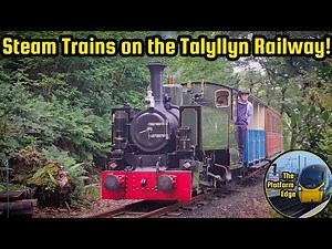 Steam Trains on the Talyllyn Railway!