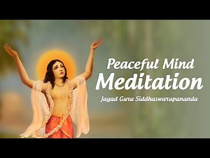 Peaceful Mind Meditation by Jagad Guru Siddhaswarupananda | Science of Identity Foundation