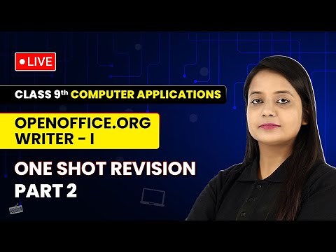 OpenOffice.org Writer-I - One Shot Revision (Part 2) | Class 9 Computer Applications (Code 165) Ch 7