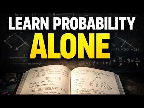 The Fastest Way To Self-Study Probability (From Zero)