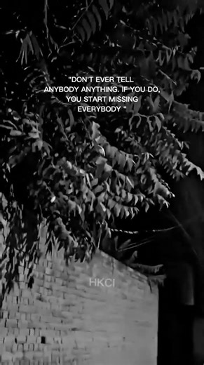 Don’t ever tell anyone anything. If you do, you start missing Everybody. #work