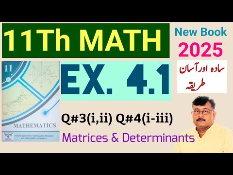 11Th Math New Book Exercise 4.1 Q3,4 Complete || Chapter 4 Ex 4.1 || Matrices and Determinants
