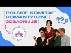 Polskie komedie romantyczne | Odgadnij po piosence!