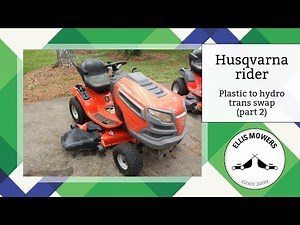 Husqvarna rider plastic to hydro trans swap reassembly and testing (part 2)